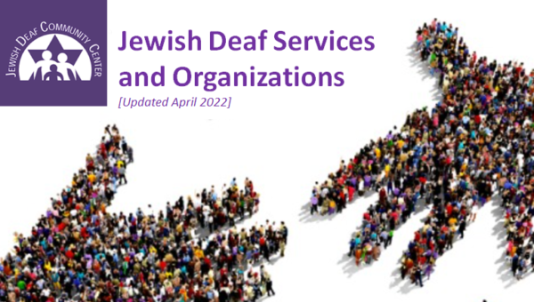 Jewish Deaf Services and Organizations [Updated April 2022]